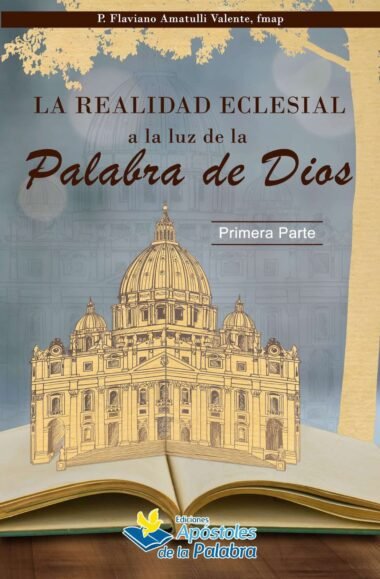 La realidad eclesial a la luz de la Palabra de Dios. I Parte